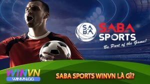 Saba Sports winvn - Sảnh Cá Cược Trực Tuyến Số 1 Châu Á