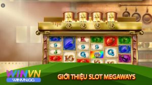 Giới thiệu Slot Megaways